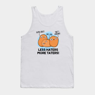 Less Haters More Taters Cute Potato Pun Tank Top